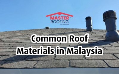 Common Roof Materials Used in Malaysia!